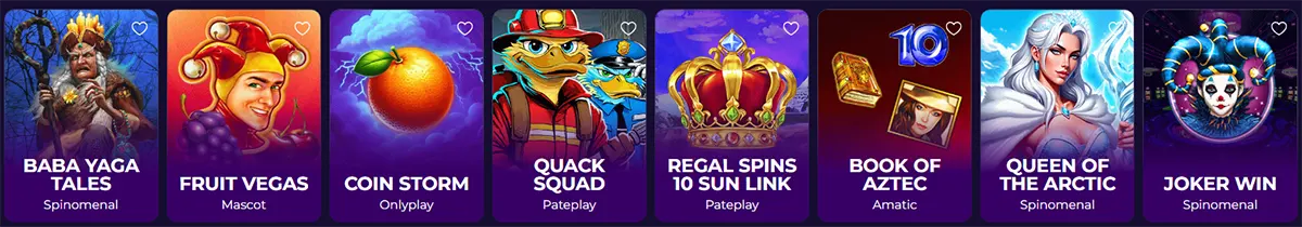 Row of slot game tiles on a dark purple casino lobby: Baba Yaga Tales, Fruit Vegas, Coin Storm, Quack Squad, Regal Spins 10 Sun Link, Book of Aztec, Queen of the Arctic, and Joker Win, each with cover art and a heart icon.